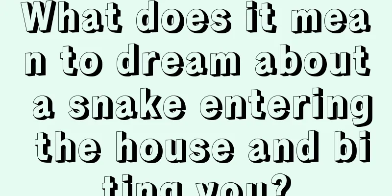 What does it mean to dream about a snake entering the house and biting you?