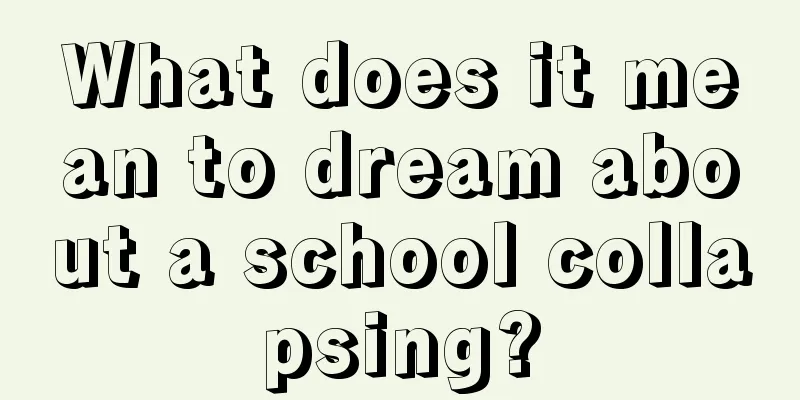 What does it mean to dream about a school collapsing?