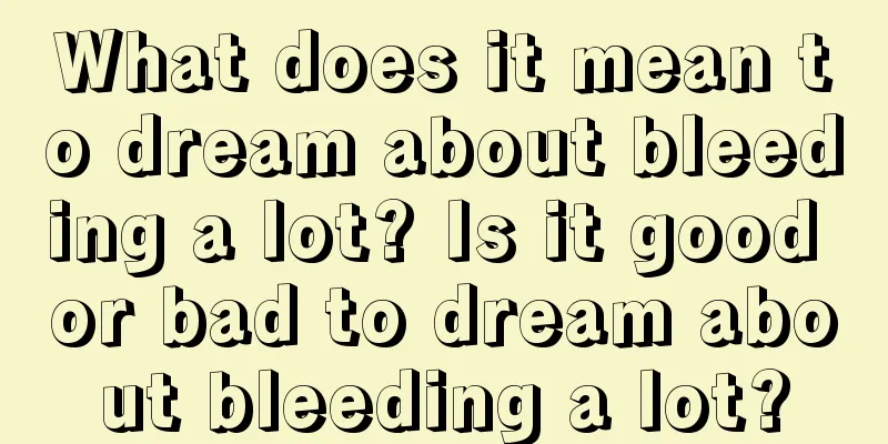 What does it mean to dream about bleeding a lot? Is it good or bad to dream about bleeding a lot?