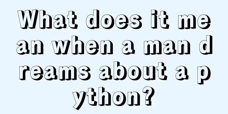 What does it mean when a man dreams about a python?