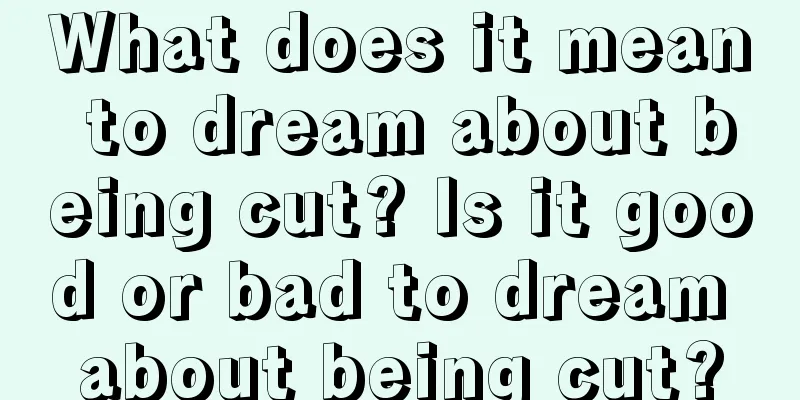 What does it mean to dream about being cut? Is it good or bad to dream about being cut?