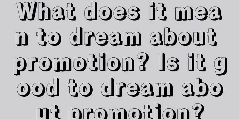 What does it mean to dream about promotion? Is it good to dream about promotion?