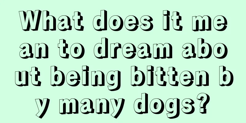 What does it mean to dream about being bitten by many dogs?