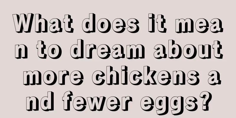 What does it mean to dream about more chickens and fewer eggs?