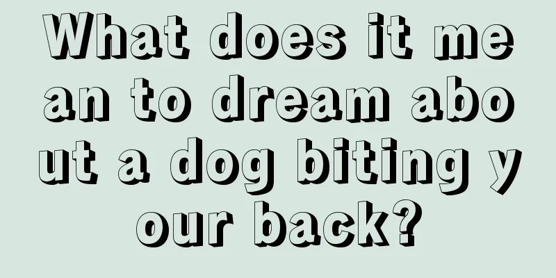 What does it mean to dream about a dog biting your back?