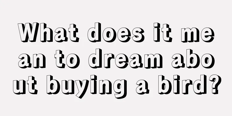 What does it mean to dream about buying a bird?