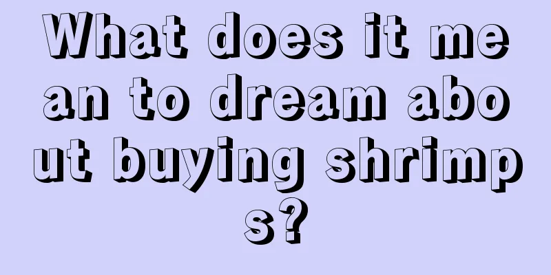 What does it mean to dream about buying shrimps?