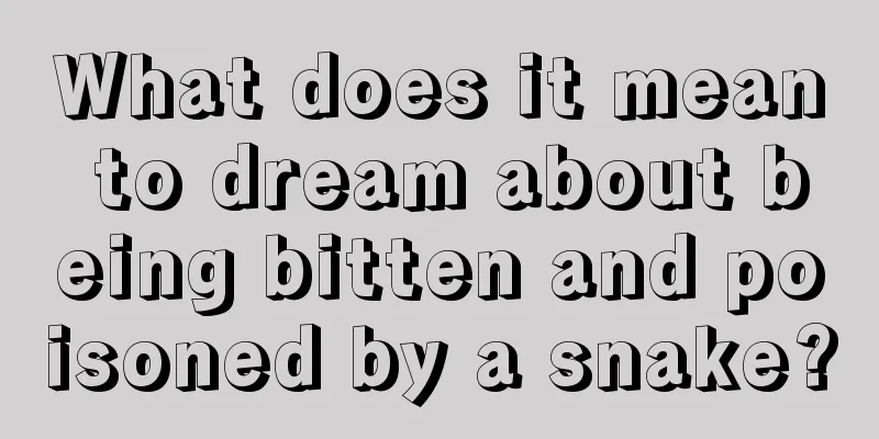 What does it mean to dream about being bitten and poisoned by a snake?