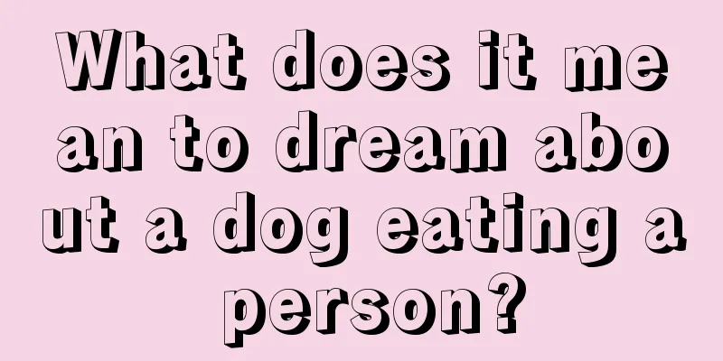 What does it mean to dream about a dog eating a person?