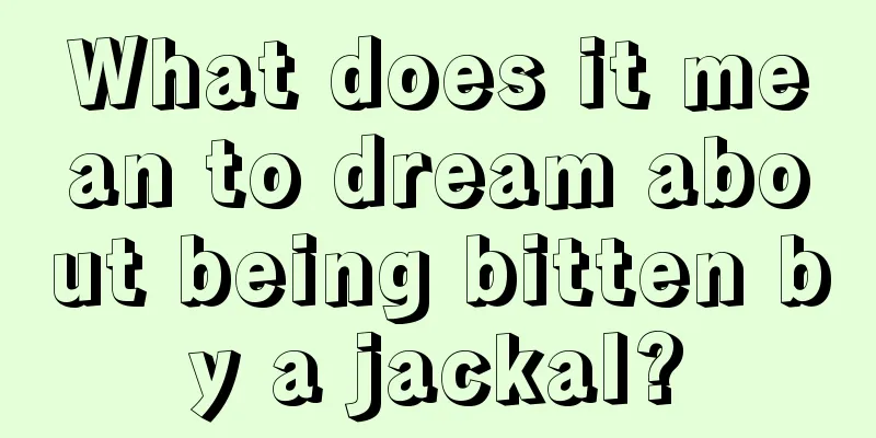 What does it mean to dream about being bitten by a jackal?