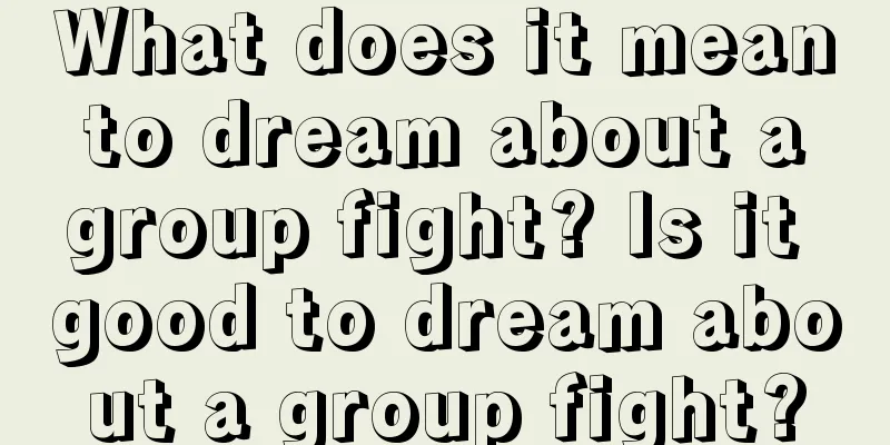 What does it mean to dream about a group fight? Is it good to dream about a group fight?