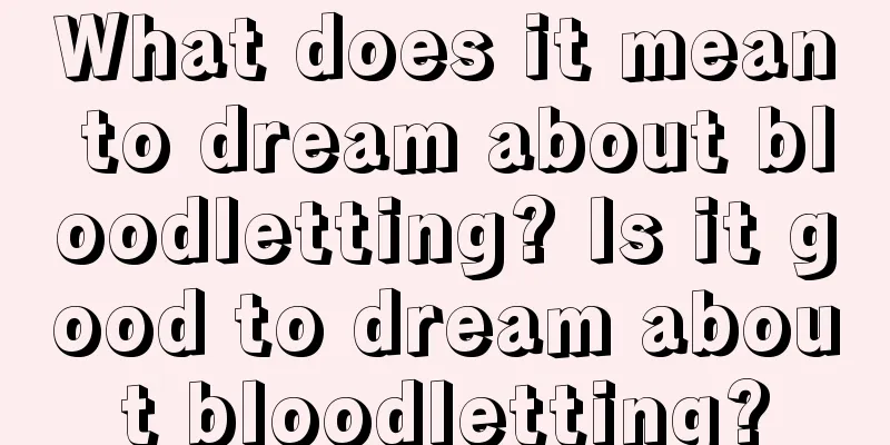 What does it mean to dream about bloodletting? Is it good to dream about bloodletting?