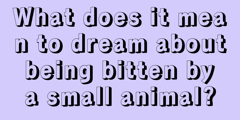 What does it mean to dream about being bitten by a small animal?