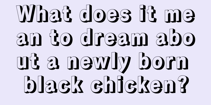 What does it mean to dream about a newly born black chicken?