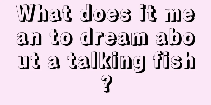 What does it mean to dream about a talking fish?