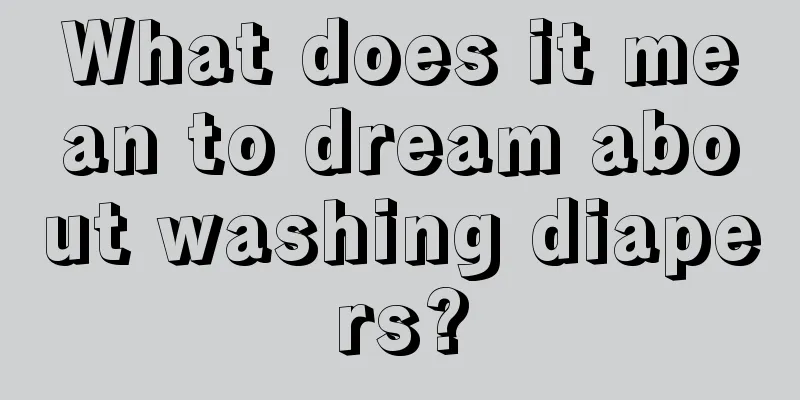 What does it mean to dream about washing diapers?