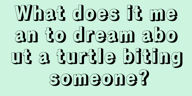 What does it mean to dream about a turtle biting someone?