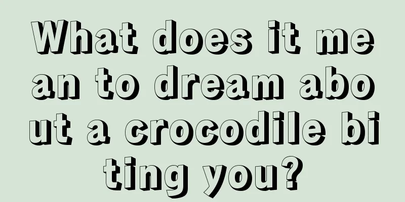 What does it mean to dream about a crocodile biting you?