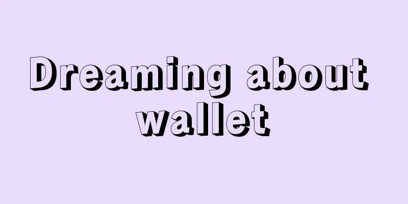 Dreaming about wallet