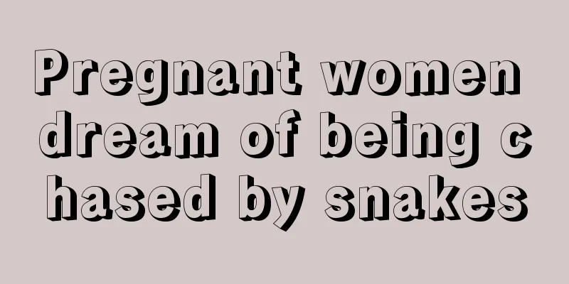 Pregnant women dream of being chased by snakes