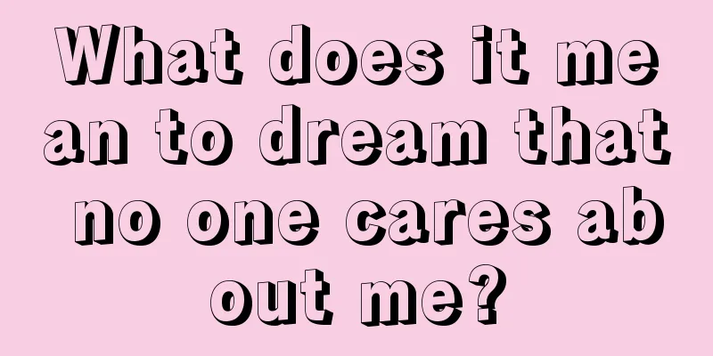 What does it mean to dream that no one cares about me?