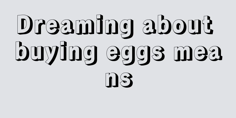 Dreaming about buying eggs means