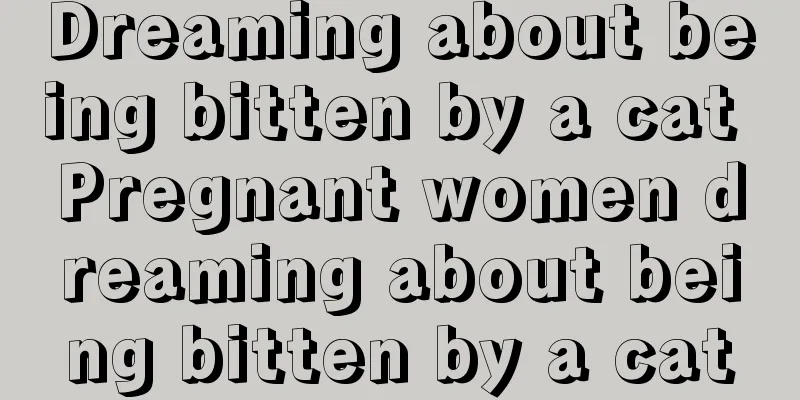 Dreaming about being bitten by a cat Pregnant women dreaming about being bitten by a cat