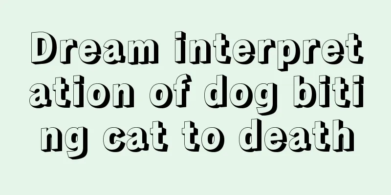 Dream interpretation of dog biting cat to death