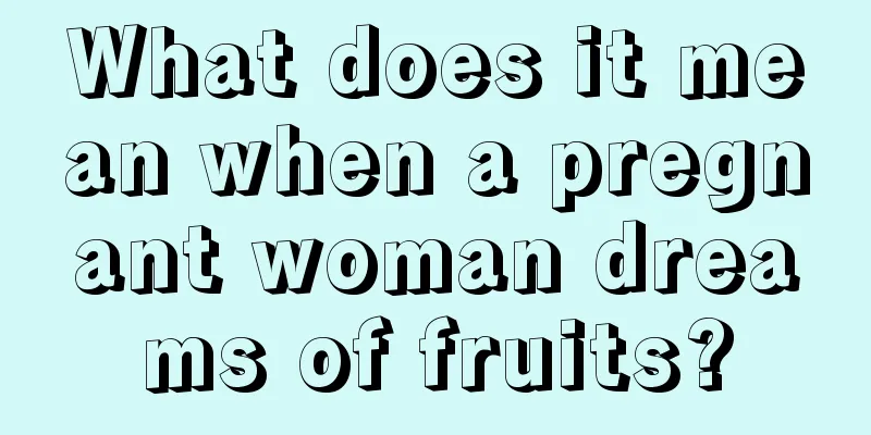 What does it mean when a pregnant woman dreams of fruits?