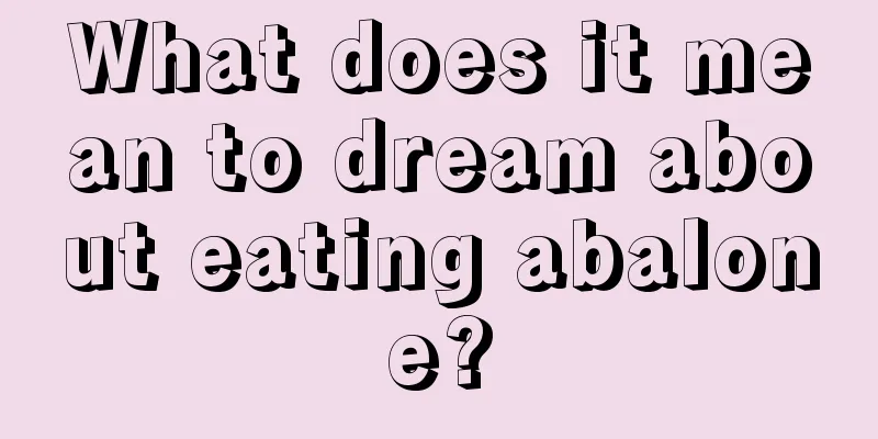 What does it mean to dream about eating abalone?