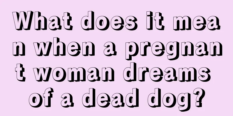 What does it mean when a pregnant woman dreams of a dead dog?