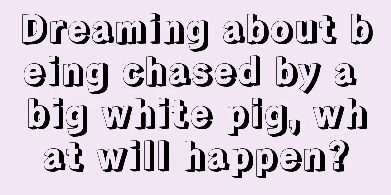 Dreaming about being chased by a big white pig, what will happen?