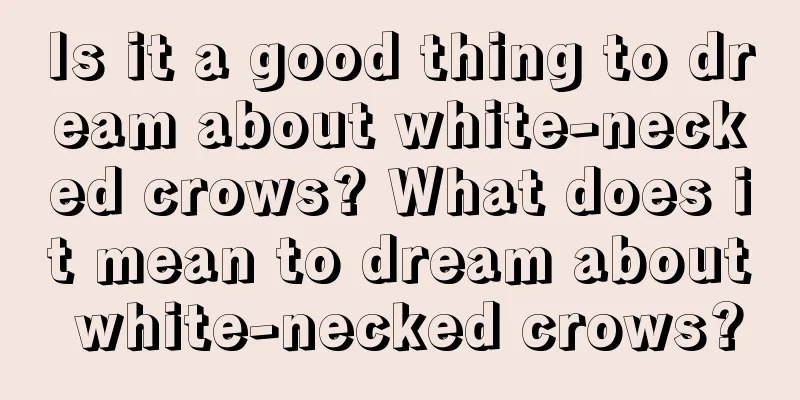 Is it a good thing to dream about white-necked crows? What does it mean to dream about white-necked crows?