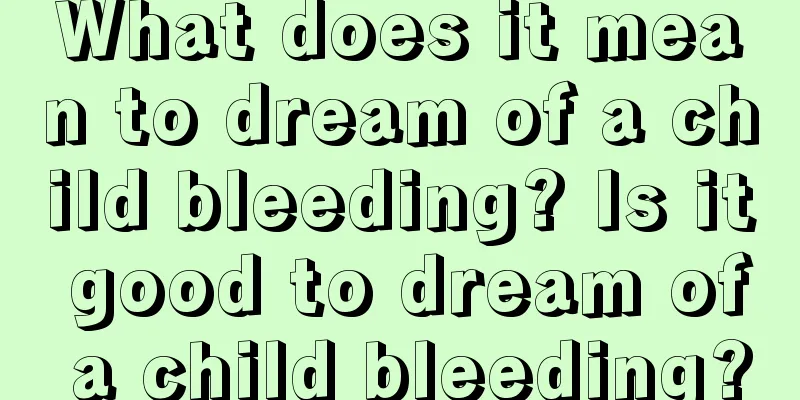 What does it mean to dream of a child bleeding? Is it good to dream of a child bleeding?