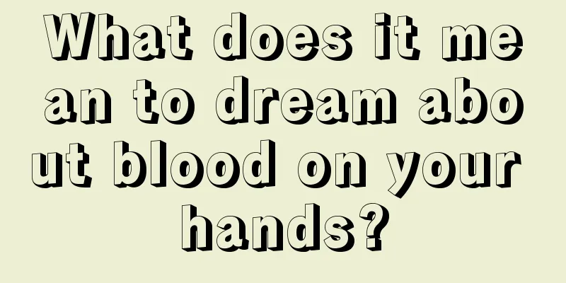 What does it mean to dream about blood on your hands?