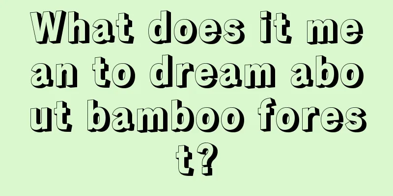 What does it mean to dream about bamboo forest?