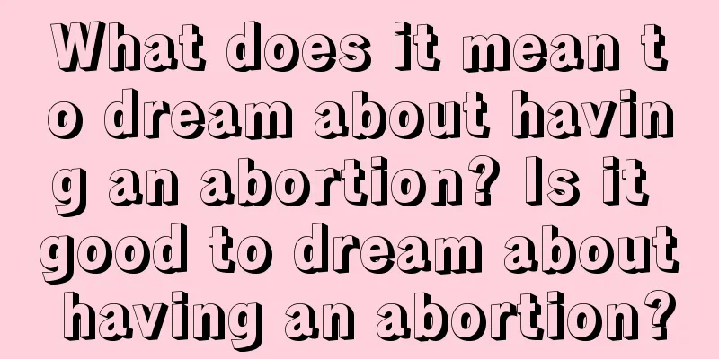 What does it mean to dream about having an abortion? Is it good to dream about having an abortion?