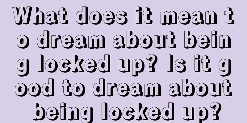 What does it mean to dream about being locked up? Is it good to dream about being locked up?