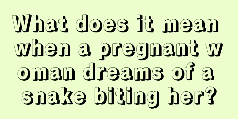 What does it mean when a pregnant woman dreams of a snake biting her?