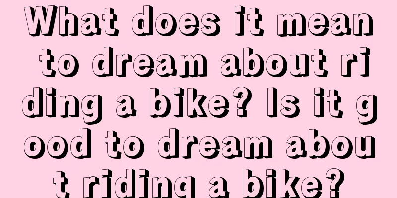 What does it mean to dream about riding a bike? Is it good to dream about riding a bike?