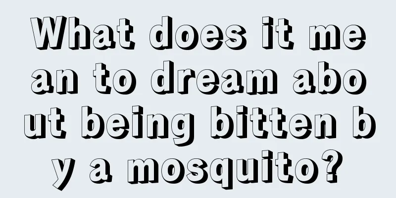 What does it mean to dream about being bitten by a mosquito?