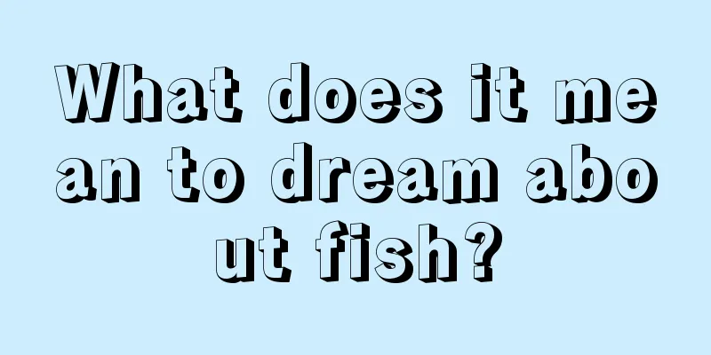 What does it mean to dream about fish?