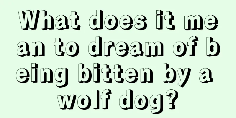 What does it mean to dream of being bitten by a wolf dog?