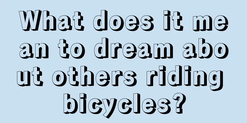 What does it mean to dream about others riding bicycles?