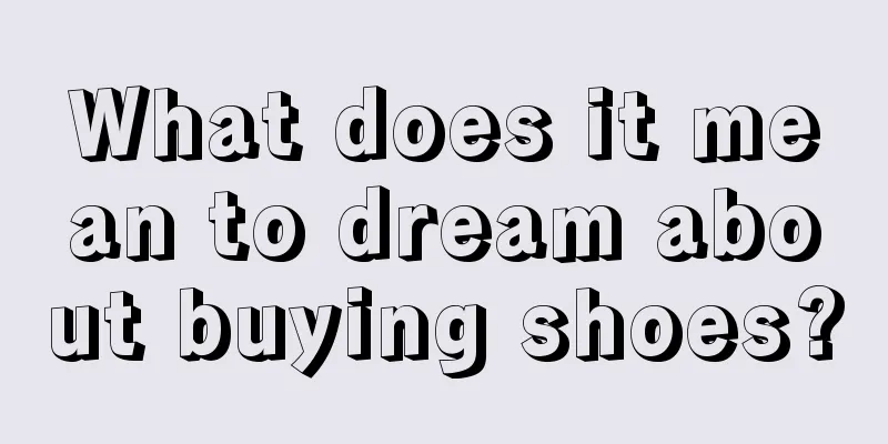 What does it mean to dream about buying shoes?