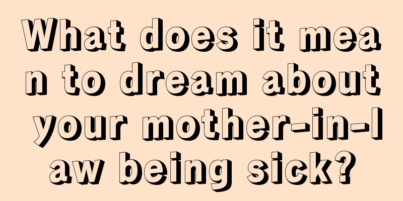 What does it mean to dream about your mother-in-law being sick?