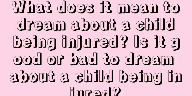 What does it mean to dream about a child being injured? Is it good or bad to dream about a child being injured?