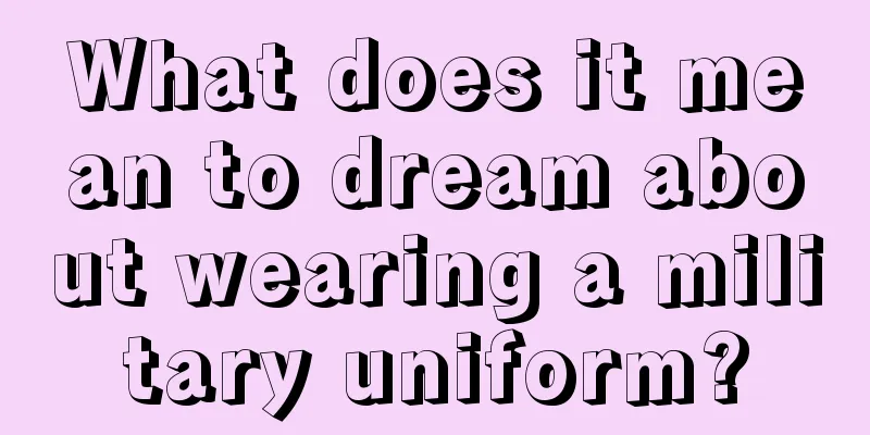 What does it mean to dream about wearing a military uniform?