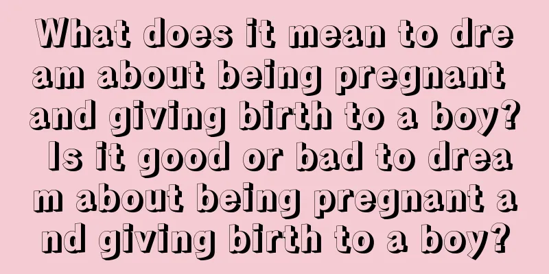 What does it mean to dream about being pregnant and giving birth to a boy? Is it good or bad to dream about being pregnant and giving birth to a boy?