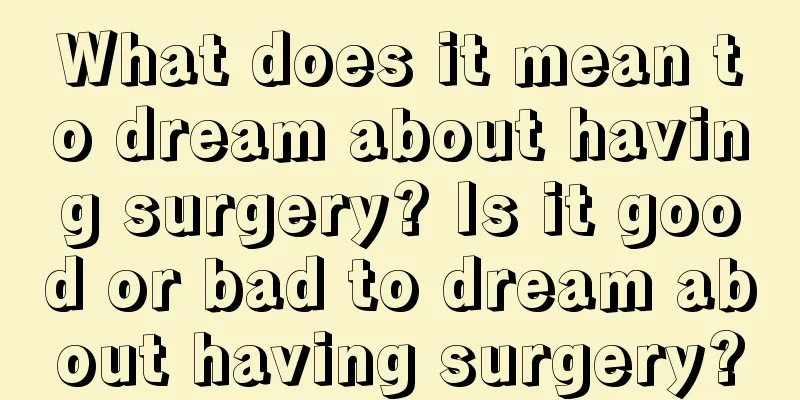 What does it mean to dream about having surgery? Is it good or bad to dream about having surgery?